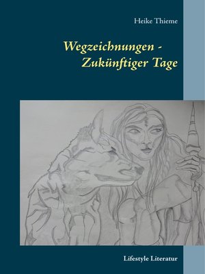 cover image of Wegzeichnungen--Zukünftiger Tage